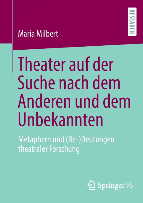 Theater auf der Suche nach dem Anderen und dem Unbekannten