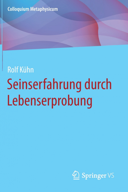 Seinserfahrung durch Lebenserprobung