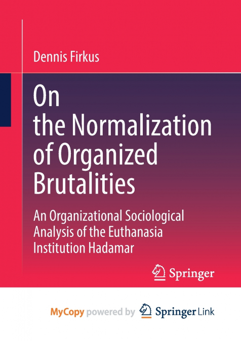 On the Normalization of Organized Brutalities