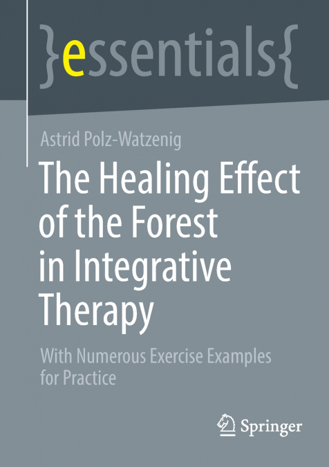 The Healing Effect of the Forest in Integrative Therapy