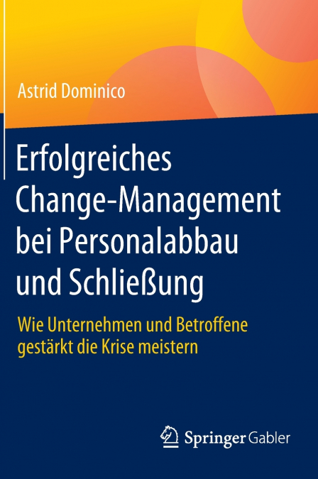 Erfolgreiches Change-Management bei Personalabbau und Schließung