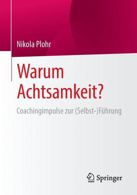 Warum Achtsamkeit?