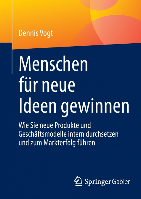 Menschen für neue Ideen gewinnen