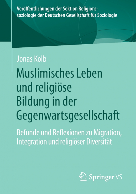 Muslimisches Leben und religiöse Bildung in der Gegenwartsgesellschaft