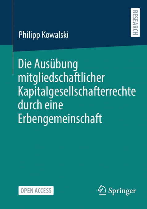 Die Ausübung mitgliedschaftlicher Kapitalgesellschafterrechte durch eine Erbengemeinschaft