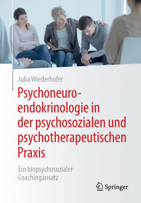 Psychoneuroendokrinologie in der psychosozialen und psychotherapeutischen Praxis