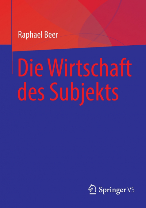 Die Wirtschaft des Subjekts