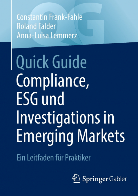 Quick Guide Compliance, ESG und Investigations in Emerging Markets
