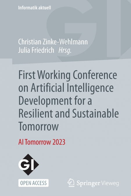 First Working Conference on Artificial Intelligence Development for a Resilient and Sustainable Tomorrow
