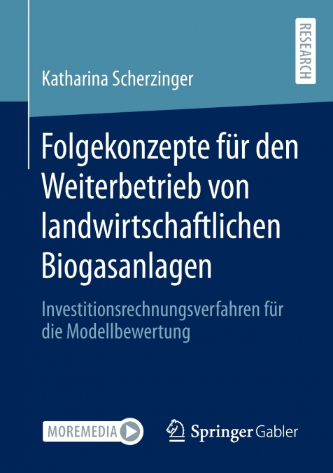 Folgekonzepte für den Weiterbetrieb von landwirtschaftlichen Biogasanlagen