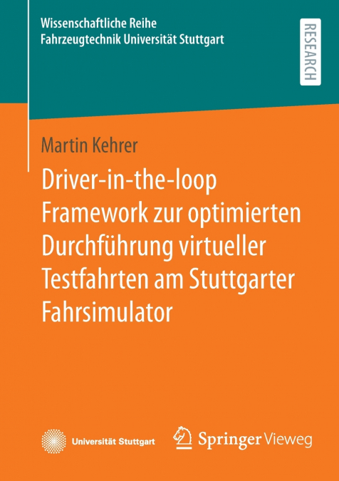 Driver-in-the-loop Framework zur optimierten Durchführung virtueller Testfahrten am Stuttgarter Fahrsimulator
