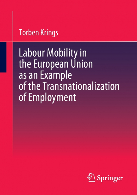 Labour Mobility in the European Union as an Example of the Transnationalization of Employment