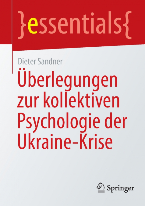 Überlegungen zur kollektiven Psychologie der Ukraine-Krise
