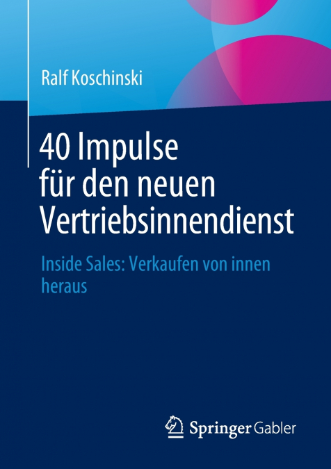 40 Impulse für den neuen Vertriebsinnendienst