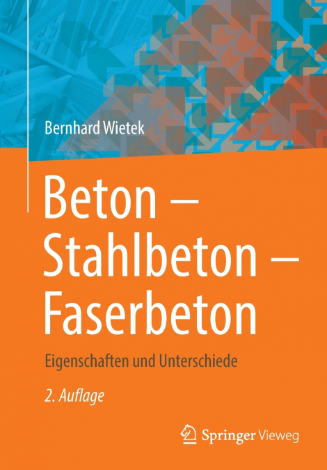 Beton - Stahlbeton - Faserbeton