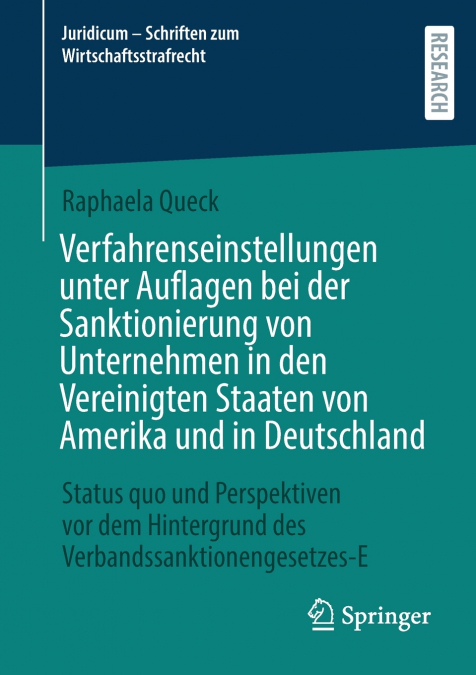 Verfahrenseinstellungen unter Auflagen bei der Sanktionierung von Unternehmen in den Vereinigten Staaten von Amerika und in Deutschland