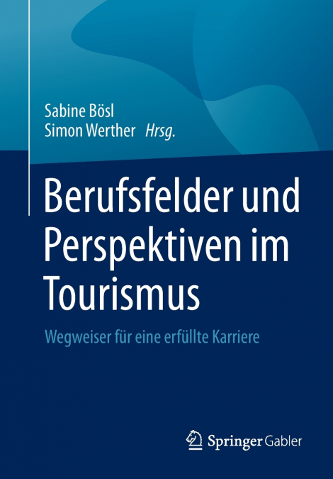 Berufsfelder und Perspektiven im Tourismus