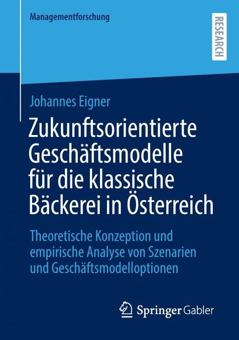 Zukunftsorientierte Geschäftsmodelle für die klassische Bäckerei in Österreich