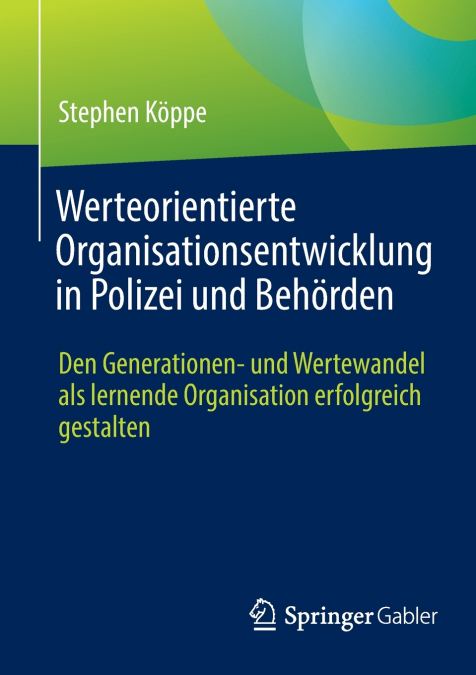 Werteorientierte Organisationsentwicklung in Polizei und Behörden