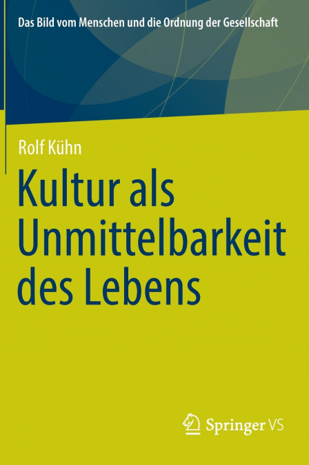Kultur als Unmittelbarkeit des Lebens