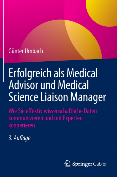 Erfolgreich als Medical Advisor und Medical Science Liaison Manager