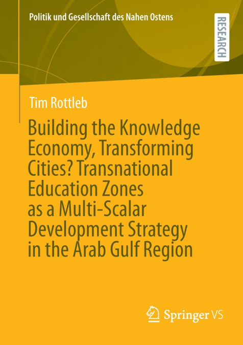 Building the Knowledge Economy, Transforming Cities? Transnational Education Zones as a Multi-Scalar Development Strategy in the Arab Gulf Region