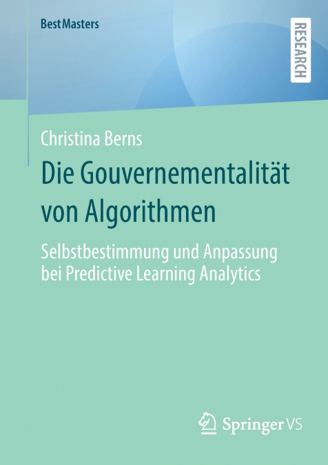 Die Gouvernementalität von Algorithmen