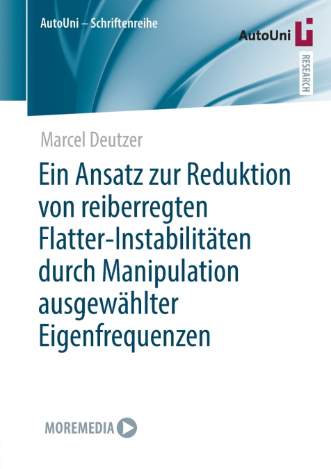 Ein Ansatz zur Reduktion von reiberregten Flatter-Instabilitäten durch Manipulation ausgewählter Eigenfrequenzen