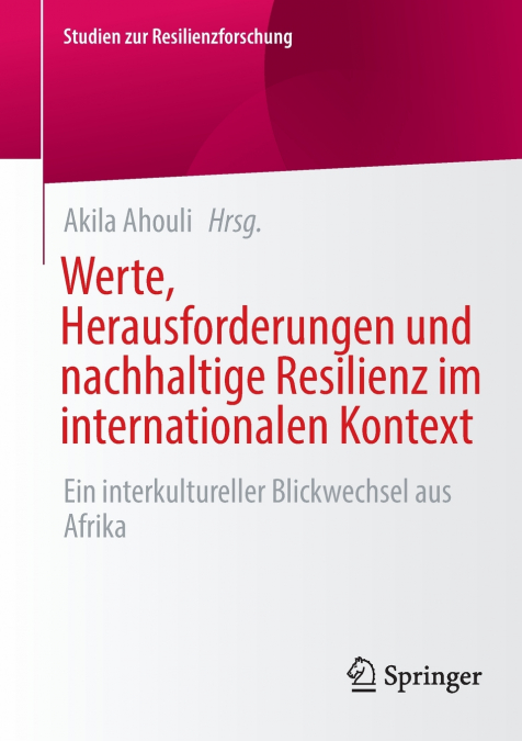 Werte, Herausforderungen und nachhaltige Resilienz im internationalen Kontext