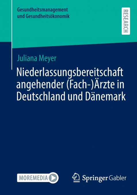 Niederlassungsbereitschaft angehender (Fach-)Ärzte in Deutschland und Dänemark