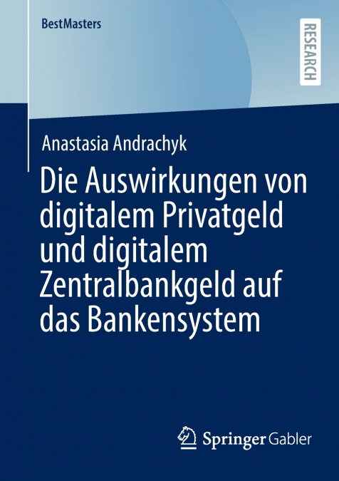 Die Auswirkungen von digitalem Privatgeld und digitalem Zentralbankgeld auf das Bankensystem