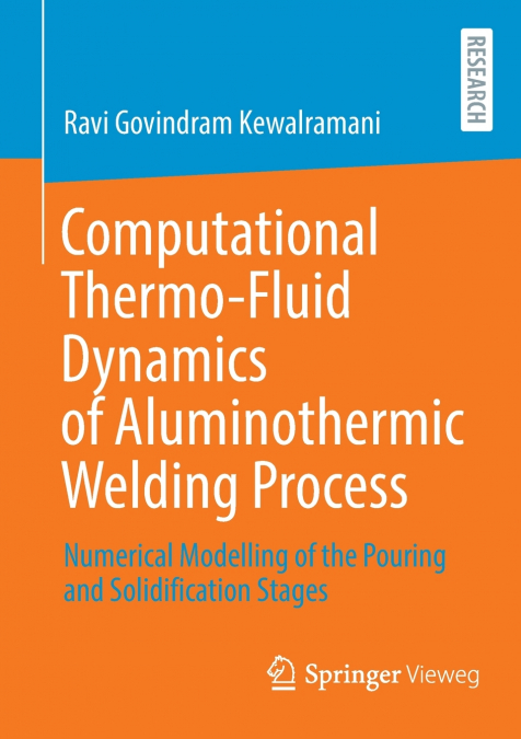 Computational Thermo-Fluid Dynamics of Aluminothermic Welding Process