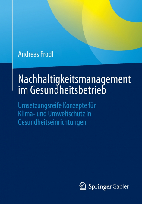 Nachhaltigkeitsmanagement im Gesundheitsbetrieb