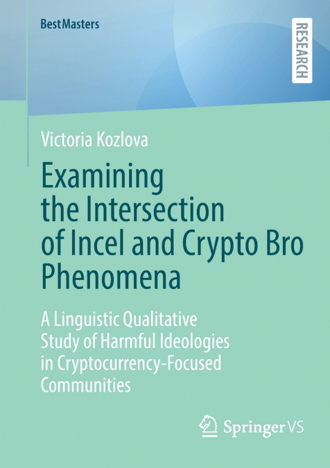 Examining the Intersection of Incel and Crypto Bro Phenomena