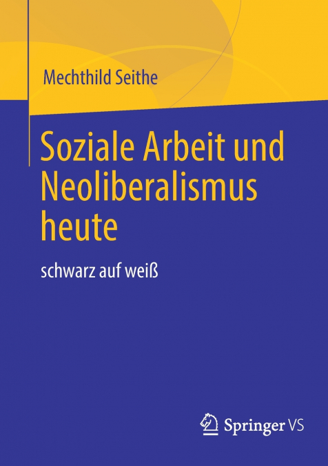 Soziale Arbeit und Neoliberalismus heute
