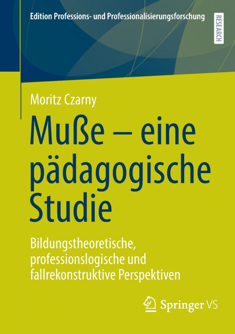 Muße - eine pädagogische Studie