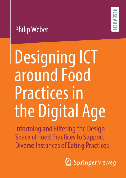 Designing ICT around Food Practices in the Digital Age