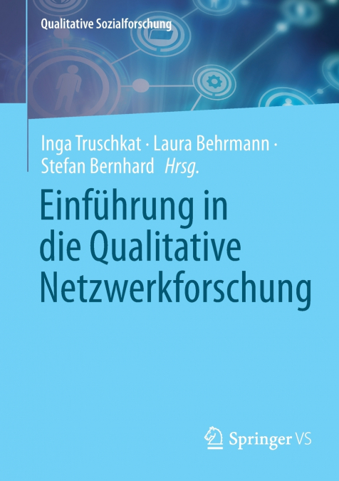 Einführung in die Qualitative Netzwerkforschung