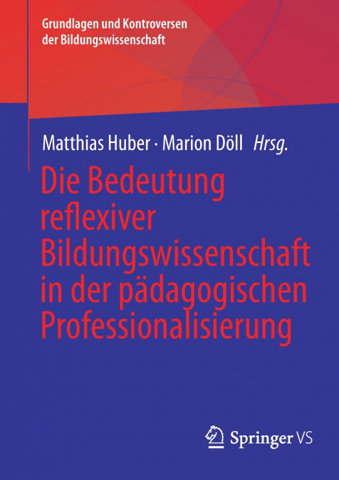 Die Bedeutung reflexiver Bildungswissenschaft in der pädagogischen Professionalisierung