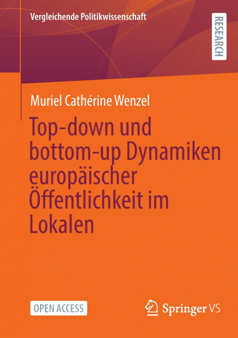 Top-down und bottom-up Dynamiken europäischer Öffentlichkeit im Lokalen