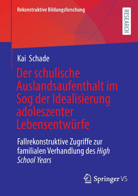 Der schulische Auslandsaufenthalt im Sog der Idealisierung adoleszenter Lebensentwürfe