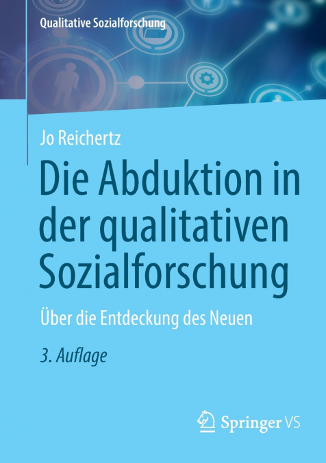 Die Abduktion in der qualitativen Sozialforschung