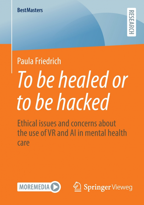 To be healed or to be hacked