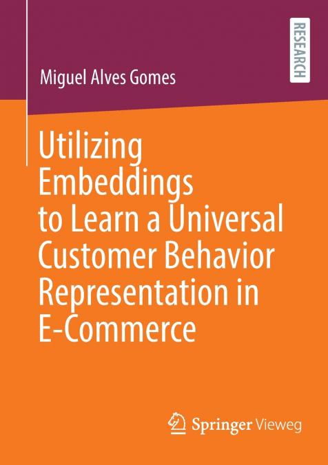 Utilizing Embeddings to Learn a Universal Customer Behavior Representation in E-Commerce