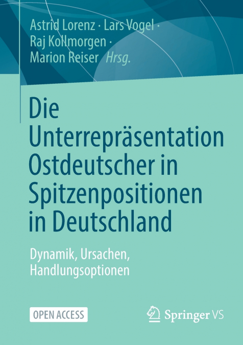 Die Unterrepräsentation Ostdeutscher in Spitzenpositionen in Deutschland
