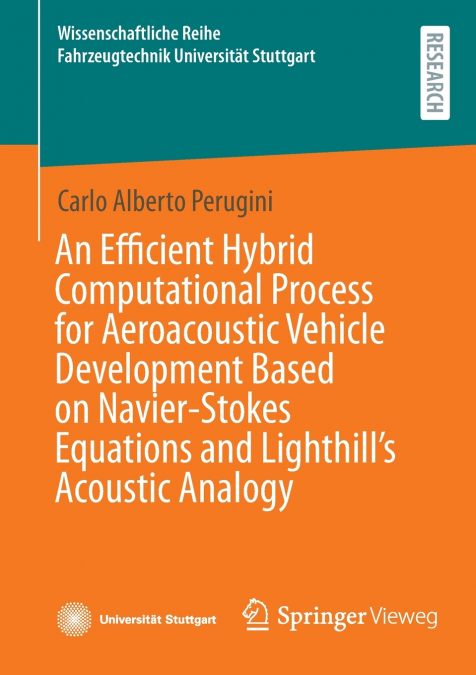 An Efficient Hybrid Computational Process for Aeroacoustic Vehicle Development Based on Navier-Stokes Equations and Lighthill’s Acoustic Analogy