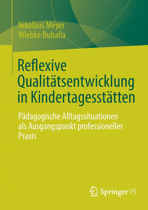 Reflexive Qualitätsentwicklung in Kindertagesstätten