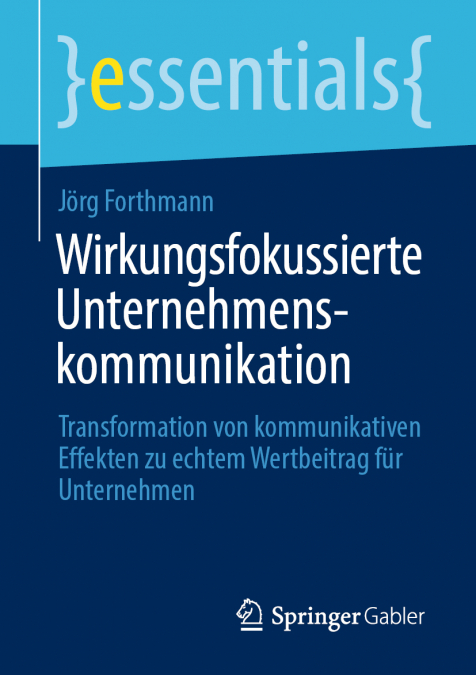 Wirkungsfokussierte Unternehmenskommunikation