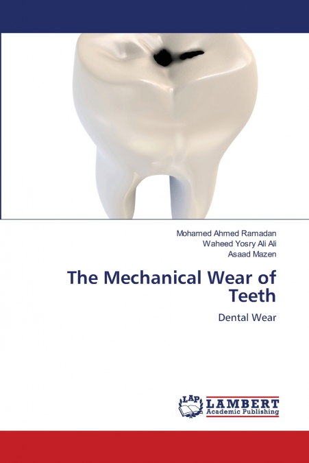 The Mechanical Wear of Teeth