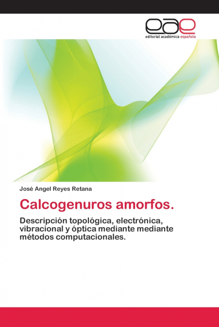 Calcogenuros amorfos.